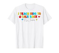 I Teach Kids to Talk Back ESL Teacher - English Teacher T-Shirt