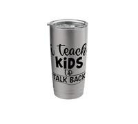 I Teach Kids to Talk Back Speech and Language Pathologist Stainless Steel Insulated Tumbler