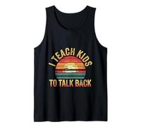 I Teach Kids to Talk Back Speech Therapist Coach |- Tank Top