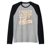 I Teach Lacrosse Whats Your Superpower Coach Raglan Baseball Tee