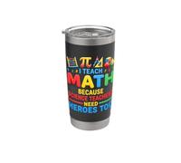 I Teach Math Because Science Teachers Need Heroes Too Stainless Steel Insulated Tumbler
