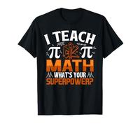 I Teach Math What's Your Superpower T-Shirt