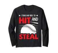 I Teach My Kids to Hit and Steal Softball Baseball Mom Dad Long Sleeve T-Shirt