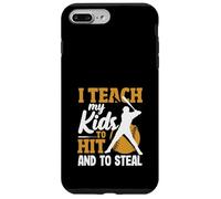 I Teach My Kids To Hit And To Steal Baseball Case for iPhone 7 Plus/8 Plus