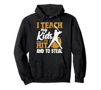 I Teach My Kids To Hit And To Steal Baseball Pullover Hoodie