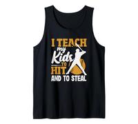 I Teach My Kids to Hit and to Steal Baseball Tank Top