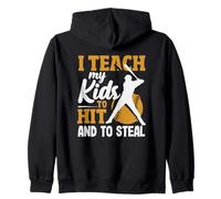 I Teach My Kids To Hit And To Steal Baseball Zip Hoodie