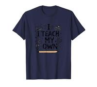 I Teach My Own Homeschool Mom Education Pride Quote T-Shirt, Men, Navy, 6XL