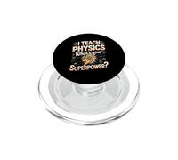 I Teach Physics What's Your Superpower PopSockets PopGrip for MagSafe
