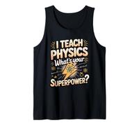 I Teach Physics What's Your Superpower Tank Top