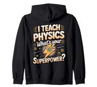 I Teach Physics What's Your Superpower Zip Hoodie