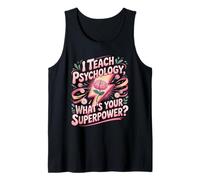 I Teach Psychology What's Your Superpower Tank Top