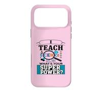 I Teach Science What’s Your Super Power? Funny Teacher Case for iPhone 17 Pro Max