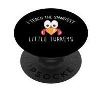 I TEACH SMARTEST LITTLE TURKEYS Thanksgiving Teacher Meme PopSockets Adhesive PopGrip