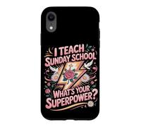I Teach Sunday School What's Your Superpower Case for iPhone XR