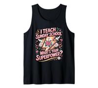I Teach Sunday School What's Your Superpower Tank Top