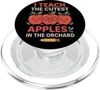 I Teach The Cutest Apples In The Orchard Teacher PopSockets PopGrip for MagSafe