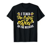 I Teach The Cutest Bees In The Beehive Design T-Shirt