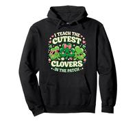 I Teach The Cutest Clovers in Patch St Patrick's Day Teacher Pullover Hoodie