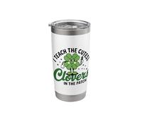 I Teach The Cutest Clovers in The Patch Teacher Shamrock Stainless Steel Insulated Tumbler