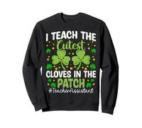 I Teach The Cutest Clovers St Patricks Day Teacher Assistant Sweatshirt