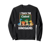 I Teach The Cutest Dinosaurs School Sweatshirt