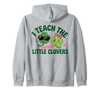 I Teach The Cutest Little Clovers Teacher St Patricks Day Zip Hoodie