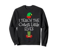 I Teach The Cutest Little Elves Funny Christmas Teacher Sweatshirt