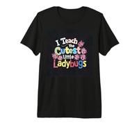 I Teach The Cutest Little Ladybugs Colorful Back to School Premium T-Shirt