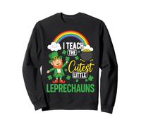 I Teach the Cutest Little Leprechauns - St Patricks Day Sweatshirt