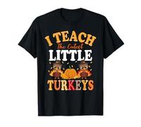 I Teach The Cutest Little Turkeys Fall Thanksgiving Teacher T-Shirt