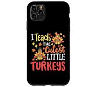 I Teach The Cutest Little Turkeys Happy Thanksgiving Teacher Case for iPhone 11 Pro Max