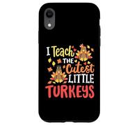 I Teach The Cutest Little Turkeys Happy Thanksgiving Teacher Case for iPhone XR