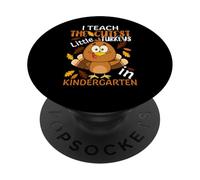I Teach The Cutest Little Turkeys In Kindergarten Thankful PopSockets Adhesive PopGrip