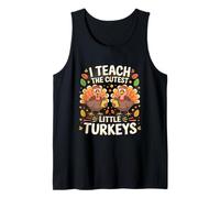I Teach The Cutest Little Turkeys Teacher Funny Thanksgiving Tank Top