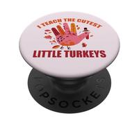 I TEACH THE CUTEST LITTLE TURKEYS Thanksgiving Teacher Meme PopSockets Adhesive PopGrip