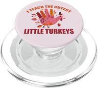 I TEACH THE CUTEST LITTLE TURKEYS Thanksgiving Teacher Meme PopSockets PopGrip for MagSafe