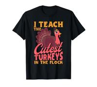 I Teach The Cutest Turkeys in The Flock Thanksgiving Turkey T-Shirt