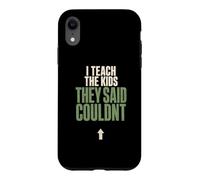 I Teach The Kids They Said Couldnt Special Education Case for iPhone XR