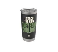 I Teach The Kids They Said Couldnt Special Education Stainless Steel Insulated Tumbler