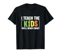 I Teach The Kids You'll Never Forget Speducator SpEd Teacher T-Shirt