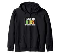 I Teach The Kids You'll Never Forget Speducator SpEd Teacher Zip Hoodie
