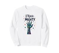I Teach The Mighty Special Education Empowering Instructional Aide Sweatshirt, Adult Unisex, White, XX-Large