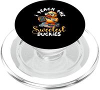 I Teach The Sweetest Duckies Teacher Rubber Duck Teaching PopSockets PopGrip for MagSafe