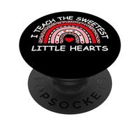 I Teach The Sweetest Hearts Rainbow Teacher Valentine's Day PopSockets Adhesive PopGrip