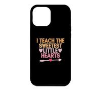 I Teach The Sweetest little Hearts Case for iPhone 12 Pro Max