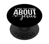 I Teach Tiny Humans About Jesus - Christian Teacher Faith PopSockets Adhesive PopGrip