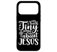 I Teach Tiny Humans About Jesus, Funny Sunday School Teacher Case for iPhone 17 Pro Max