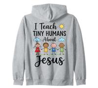 I Teach Tiny Humans About Jesus - Religious Education Tutor Zip Hoodie