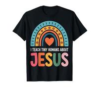 I Teach Tiny Humans About Jesus T-Shirt